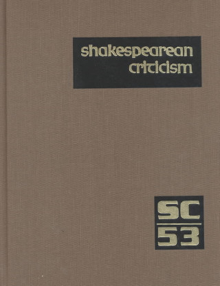 Book Shakespearean Criticism: Excerpts from the Criticism of William Shakespeare's Plays & Poetry, from the First Published Appraisals to Current Ev Gale Group