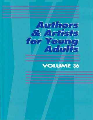 Kniha Authors & Artists for Young Adults: Volume 36 Gale Group