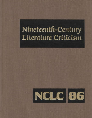 Könyv Nineteenth-Century Literature Criticism: Excerpts from Criticism of the Works of Nineteenth-Century Novelists, Poets, Playwrights, Short-Story Writers Suzanne Dewsbury