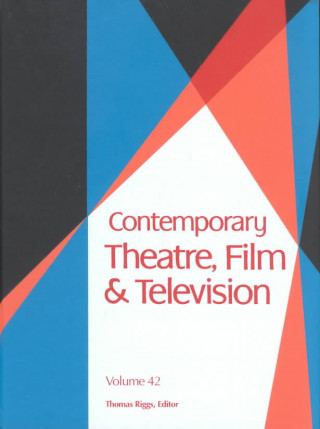 Könyv Contemporary Theatre, Film and Television Gale Group