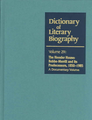 Buch Dictionary of Literary Biography: The Hoosier House: Bobbs-Merrill, 1850-1985: A Documentary Volume Matthew J. Bruccoli