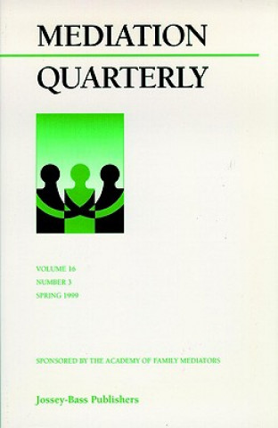 Carte Mediation Quarterly, No. 3, Fall 1999 Michael D. Lang