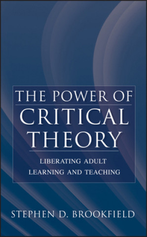 Carte Building a Critical Theory of Adult Learning Stephen D. Brookfield