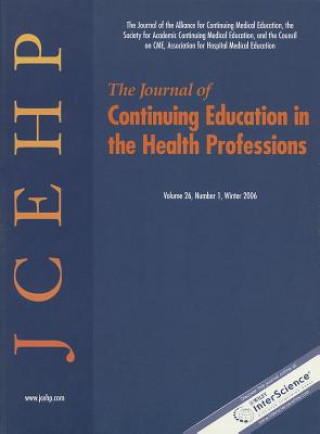 Kniha The Journal of Continuing Education in the Health Professions, Volume 26, Number 1 Paul E. Mazmanian