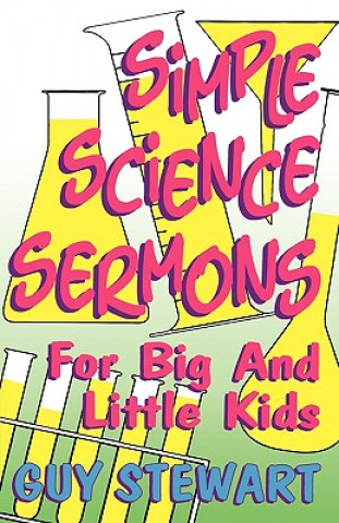 Könyv Simple Science Sermons Guy Stewart