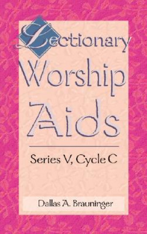 Carte Lectionary Worship AIDS Series V, Cycle C Dallas Brauninger