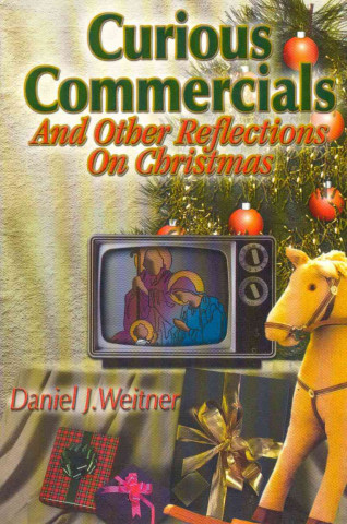 Knjiga Curious Commercials Daniel J. Weitner