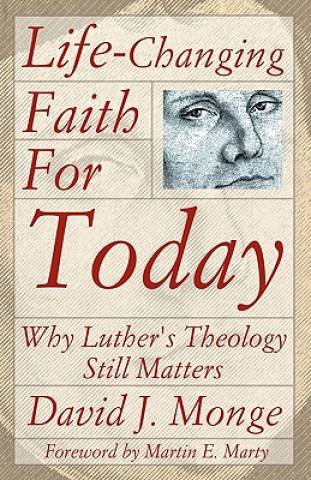 Könyv Life-Changing Faith for Today David Monge