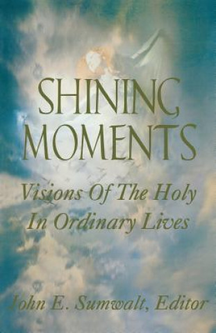 Kniha Shining Moments John E. Sumwalt