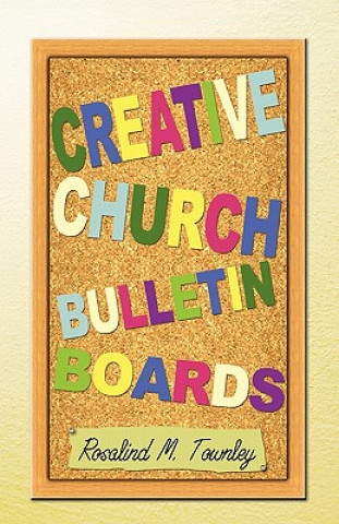 Carte Creative Church Bulletin Boards Rosalind M. Townley