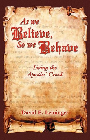 Kniha As We Believe, So We Behave David Leininger