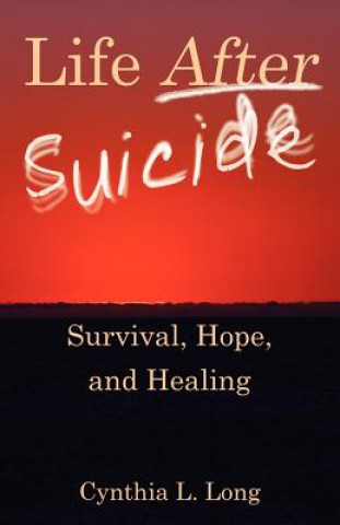 Carte Life After Suicide Cynthia L. Long