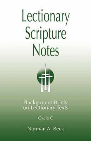 Книга Lectionary Scripture Notes for Series C Norman A. Beck
