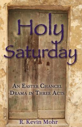 Libro Holy Saturday R. Kevin Mohr