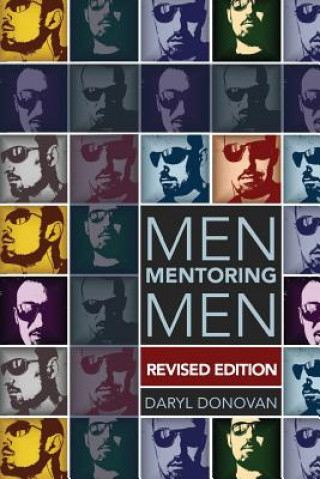 Kniha Men Mentoring Men, Revised Edition Daryl G. Donovan