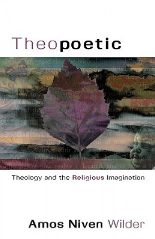 Könyv Theopoetic Amos N. Wilder
