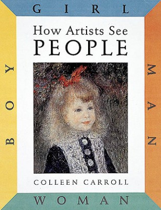 Kniha How Artists See: People Colleen Carroll