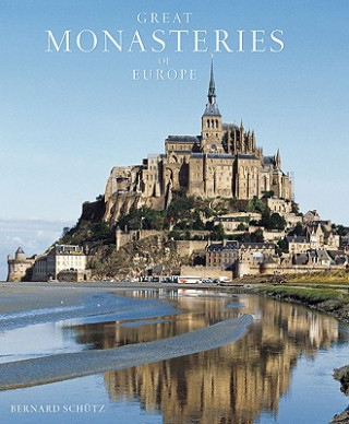 Kniha Great Monasteries of Europe Bernhard Schutz