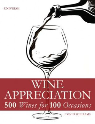 Kniha Wine Appreciation: 500 Wines for 100 Occasions David Williams
