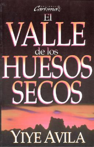 Kniha Valle de Los Huesos Secos, El: The Valley of Dry Bones Yiye Avila