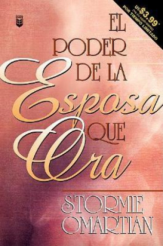 Książka Poder de La Esposa Que Ora, El: Power of a Praying Wife the Stormie Omartian