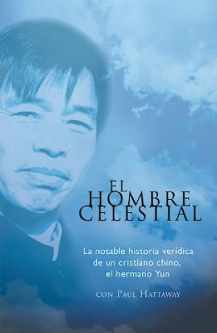 Kniha Hombre Celestial, El: Heavenly Man P. Hattaway