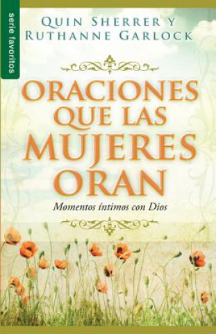 Kniha Oraciones Que Las Mujeres Oran: Prayers Women Pray Sherrer