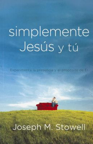 Kniha Simplemente Jesus y Tu = Simply Jesus and You Joseph M. Stowell