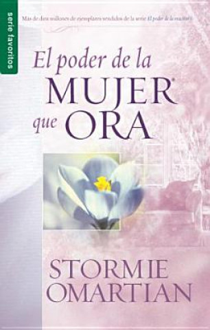 Книга El Poder de la Mujer Que Ora Stormie Omartian