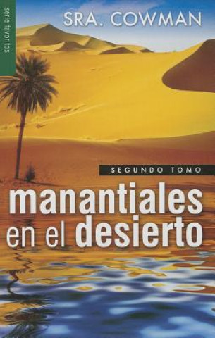 Βιβλίο Manantiales en el Desierto, Segundo Tomo = Streams in Tha Desert, Volumen Two Sra Cowman