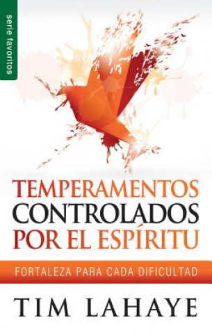 Carte Temperamentos Controladors Por el Espiritu: Fortaleza Para Cada Dificultad Tim LaHaye
