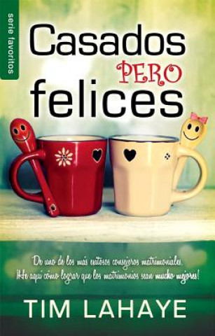 Книга Casados Pero Felices Tim LaHaye