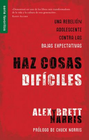 Kniha Haz Cosas Dif-Ciles Alex &. Brett Harris