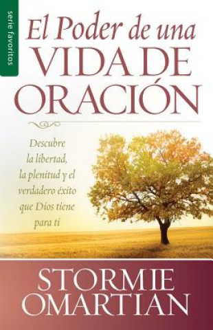 Kniha Poder de Una Vida de Oracion, El = the Power of a Praying Life Stormie Omartian