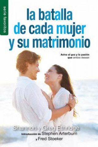 Kniha Batalla de Cada Mujer y Su Matrimonio = Every Women's Marriage Shannon Ethridge