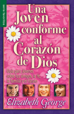 Książka Una Joven Conforme Al Corazon de Dios = a Young Woman After God's Own Heart Elizabeth George