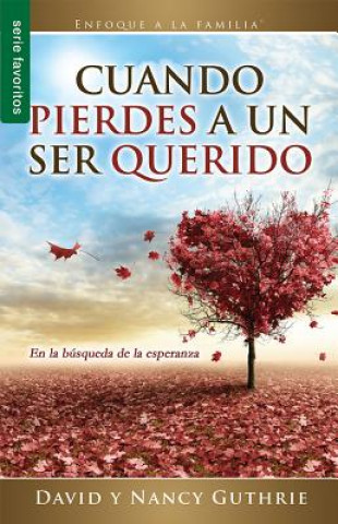 Kniha Cuando Pierdes a Un Ser Querido David Guthrie