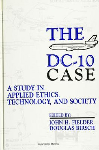 Carte The DC-10 Case: A Study in Applied Ethics, Technology, and Society John Fielder