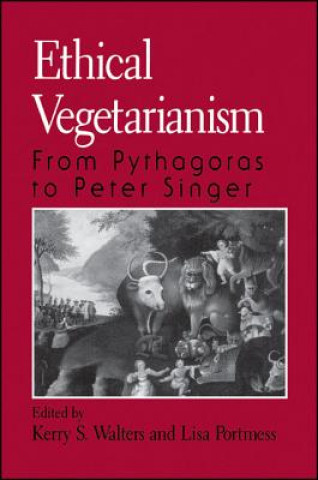 Könyv Ethical Vegetarianism: From Pythagoras to Peter Singer Kerry Walters