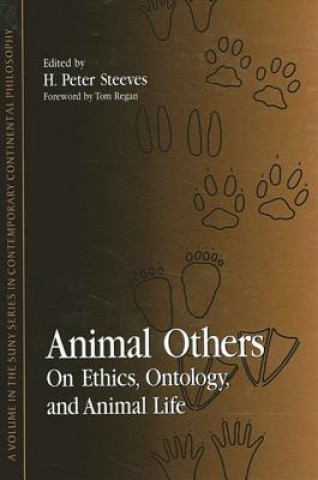 Kniha Animal Others: On Ethics, Ontology, and Animal Life Tom Regan