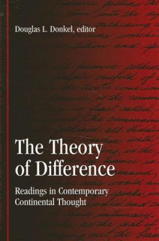 Kniha Theory of Difference the: Readings in Contemporary Continental Thought Douglas L. Donkel