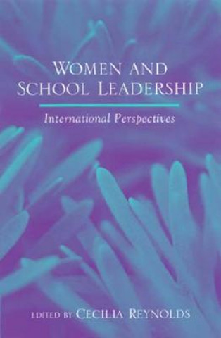 Könyv Women and School Leadership: International Perspectives Cecelia Reynolds