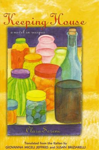 Könyv Keeping House: A Novel in Recipes Clara Sereni