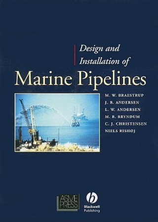 Carte Design and Installation of Marine Pipelines Mikael W. Braestrup
