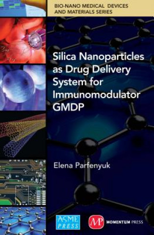 Buch Silica Nanoparticles as Drug Delivery System for Immunomodulator Gmdp E. V. Parfenyuk