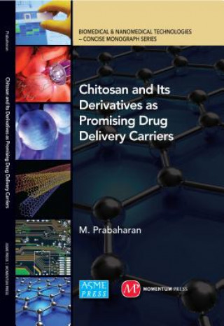 Könyv Chitosan and Its Derivatives as Promising Drug Delivery Carriers M. Prabaharan