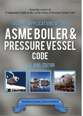 Kniha Global Applications of the ASME Boiler & Pressure Vessel Code K. R. Rao