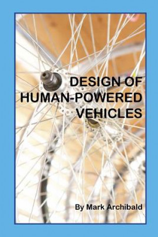 Carte Design of Human-Powered Vehicles Mark C. Archibald
