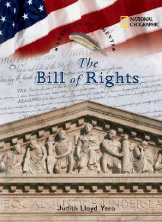 Livre American Documents: The Bill of Rights Judith Lloyd Yero