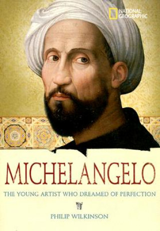 Könyv World History Biographies: Michelangelo Philip Wilkinson